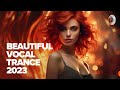 BEAUTIFUL VOCAL TRANCE 2023 [FULL ALBUM]