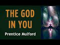 THE GOD IN YOU - Prentice Mulford - AUDIOBOOK