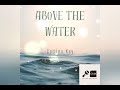 Collins Kay - Above the water lyrical video (2024)
