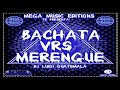 MERENGUE VRS BACHATA 2020 LO MEJOR PARA BAILAR🕺💃