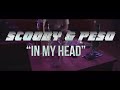 In My Head  Peso ft. Scooby