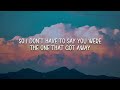 THE ONE THAT GOT AWAY | KATY PERRY | LYRICS