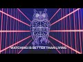 (Adult Swim Bump) Watching is Better than Living