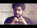 PATRICK MICHAEL SONGS VOL - 1 | Malayalam Unplugged | Malayalam Cover songs