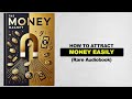 The Money Magnet - How To Attract Money Easily (Rare Audiobook)