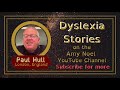 Paul Hull's Dyslexia Story