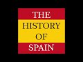 Introduction to The History of Spain Podcast