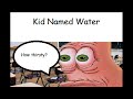 Kid Named Water