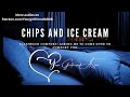 ASMR| Chips and Ice Cream [Flashblack Comfort] [Sleep Aid]