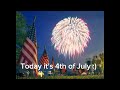 Today is 4th of July