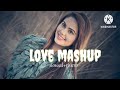 love mashup lofi song||