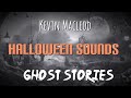 Halloween Sounds| Kevin Macleod - Ghost Stories (Royalty Free)