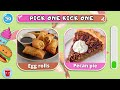 Pick One, Kick One - DINNER vs DESSERT 🍔🧁