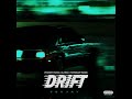 Drift (Sped Up)