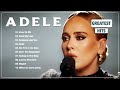 Adele Greatest Hits Full Album - Adele Best Spotify Playlist 2023 - Best Collection Full Album