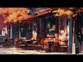 P A R I S C A F E 🍂 Early morning ☕ relax/chill/study with [ Cafe Lofi - Autumn Cafe ]