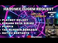 PLAYBOY X KEMANA SAJA DIRIMU  NONSTOP DUGEM HARDMIX(REQUEST BY K I K)