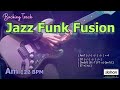 Jazz Funk Fusion 　JAZZ FUNK SOUL／Backing Track (Am 122 BPM)