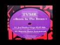 TVMR - Bowie In The Bronx (Shinichi Osawa remix - Quintero edit) [HD]