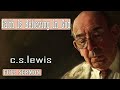 C S Lewis message - Faith Is Believing In God