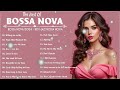 Best Bossa Nova 2024 - Greatest Hits Bossa Nova Covers of Popular Songs