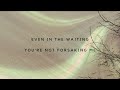 Even Here (In the Waiting) - Olly Kiff (ft. Alison Kiff) [Lyric Video]