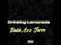 BlakkAzz Jarvo - Drinking Lemonade (official audio) #fypシ #viral