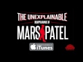 Full Episode 1, The Unexplainable Disappearance of Mars Patel by Podcast Studio Blobfish Radio