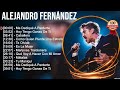 Alejandro Fernández 10 Super Éxitos Románticas Inolvidables MIX - ÉXITOS Sus Mejores Canciones