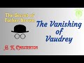 38 THE VANISHING OF VAUDREY (Father Brown Detective Story) by GK Chesterton