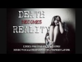 DEATH BECOMES REALITY