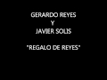 GERARDO REYES Y JAVIER SOLIS. 