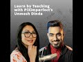 Learn by Teaching with PiXimperfect’s Unmesh Dinda
