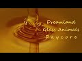 Dreamland (Daycore/Anti-Nightcore/Slowed Down Remix)