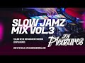 Slow Jamz Mix Vol.3