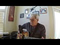 This River   JJ Grey acoustic cover by Bob G