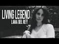 Lana Del Rey - Living Legend (Ultraviolence Version)