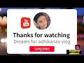 പുതിയ ആയിരംതെങ്ങ് വിശേഷങ്ങൾ /dreamsforadhikanav /malayalam videos