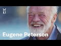 Eugene Peterson — The Bible, Poetry, and Active Imagination