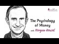 Timeless Lessons on Wealth, Greed, and Happiness | The Psychology Of Money With Morgan Housel
