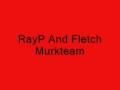 RayP Fletch Murkteam - Stay Schemin Remix Freestyle (Rick Ross - Stay Schemin)