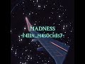 MADNESS ||Original|| f411n_m4s0ch1s7||