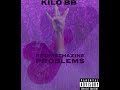 Kilo BB - Promethazine Problems (Official Audio)