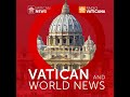 Vatican & World News 28.07.2024