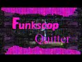 Funkscop OST - Quitter