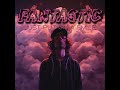 fantastic (Official Audio)