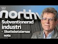 Subventionerad industri: skattebetalarnas nota – med Magnus Henrekson