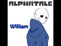 Alphatale ( OST ) - William