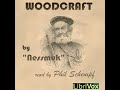 Woodcraft by NESSMUK read by Phil Schempf | Full Audio Book