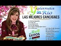 Yolanda Del Río -  30 Sus Grandes Exitos |Las Mejores Canciones De Yolanda del Río - Viva Mexico